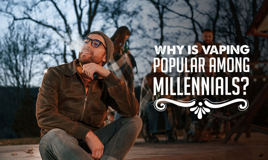 Why Is Vaping Gaining Popularity Among Millennials?