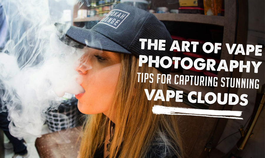 The Art of Vape Photography: Tips for Capturing Stunning Vape Clouds