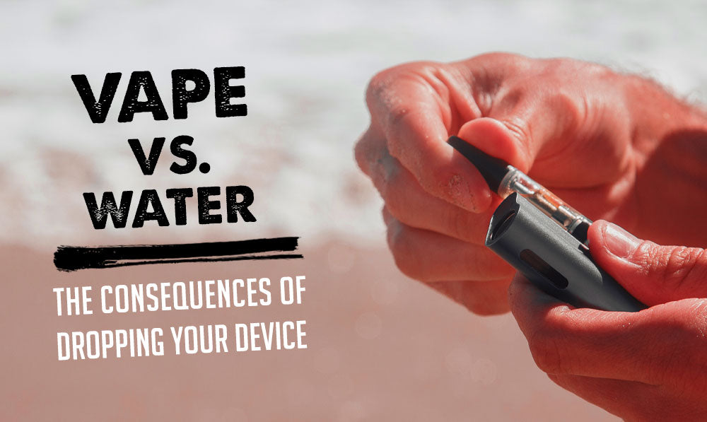 Vape vs. Water Consequences of Dropping Your Device Sutra Sutra Vape