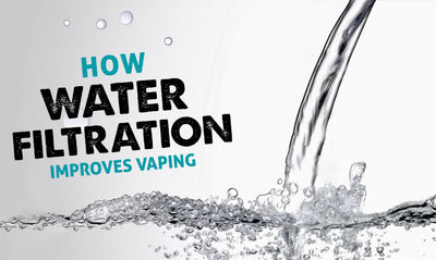 Cómo la filtración de agua mejora el vapeo