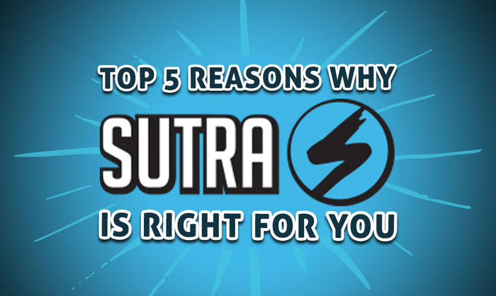 Top 5 Reasons Sutra Vape Is Right For You