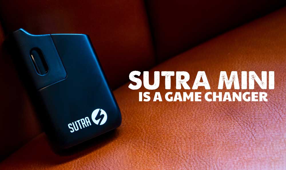 Product Spotlight: Sutra Mini is a Game Changer
