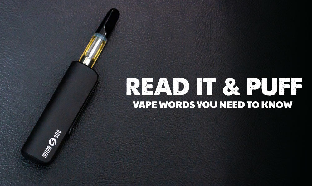 Read It & Puff: Vape Words You Need To Know