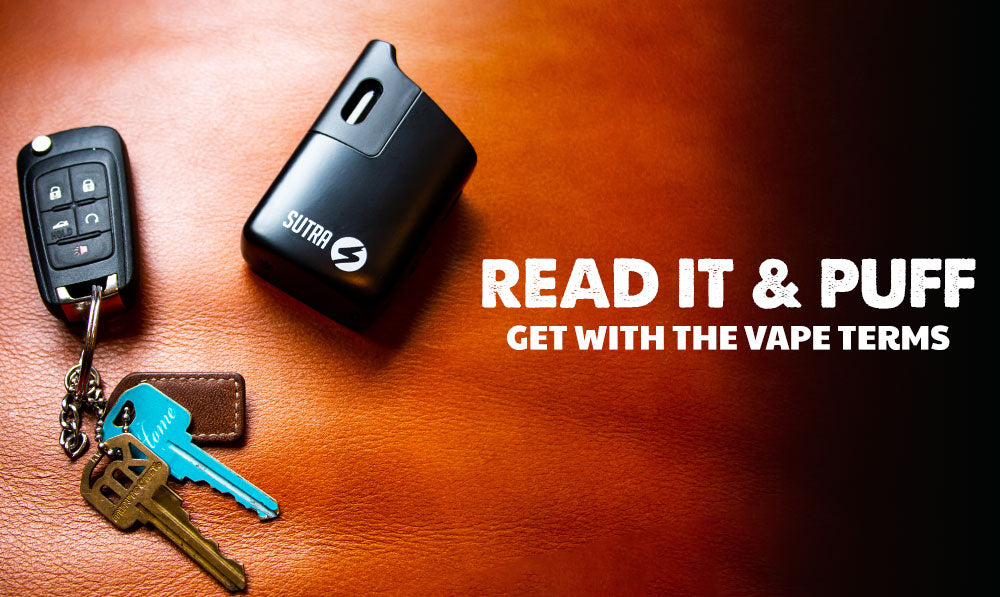 Read It & Puff: Get With The Vape Terms