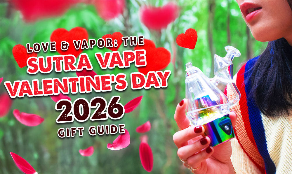 Love & Vapor: The Sutra Vape Valentine’s Day Gift Guide